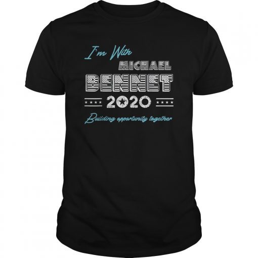 I'm With Michael Bennet 2020 President Campaign Gift T-Shirt