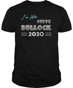 I'm With Steve Bullock 2020 President Campaign Gift T-Shirt