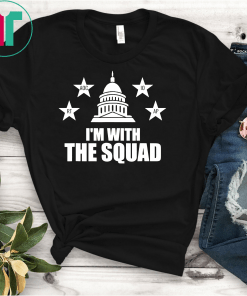 I'm With The Squad Democratic Congress Women Support T-Shirt