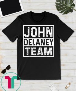 John Delaney 2020 President Election Team T-Shirt