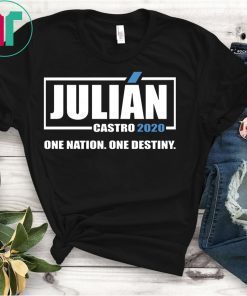 Julian Castro 2020 One Nation One Destiny Shirt