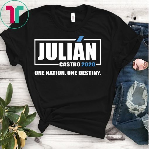 Julian Castro 2020 One Nation One Destiny Shirt