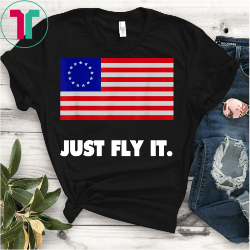 Just Fly It Betsy Ross T-Shirt Rush Limbaugh T-Shirt