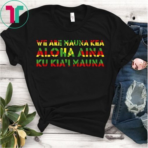 Kanaka Maoli Flag We Are Mauna Kea Tee Shirt