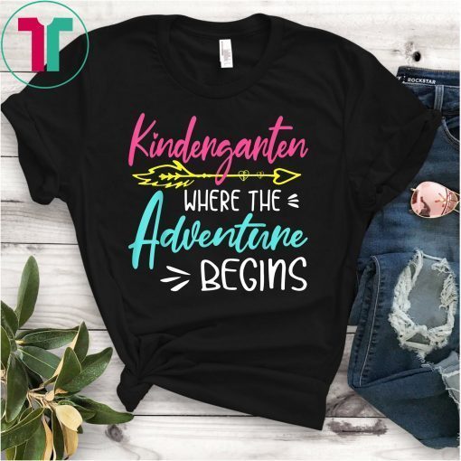 Kindergarten Where The Adventure Begins Shirt Teachers Kids