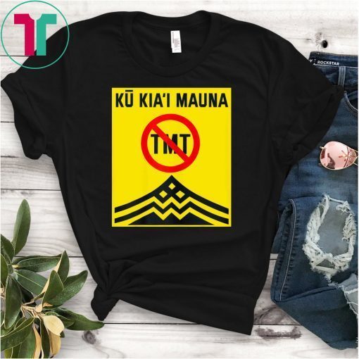 Ku Kiai Mauna Shirt Protect Defend Kanaka Maoli Kea T-Shirt