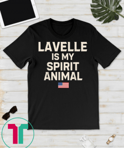 Lavelle Is My Spirit Animal T-Shirt