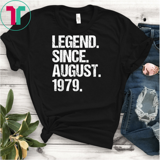 Legend Since August 1979 Shirt 40th Birthday 40 Years Old Gift T-Shirt