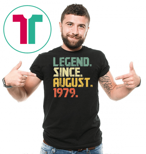 Legend Since August 1979 T-Shirt- 40 years old Gifts Shirt