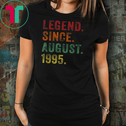 Legend Since August 1995 24th Birthday 24 Years Old TShirts