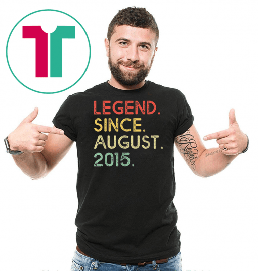 Legend Since August 2015 4th Birthday 4 Years Old Shirt