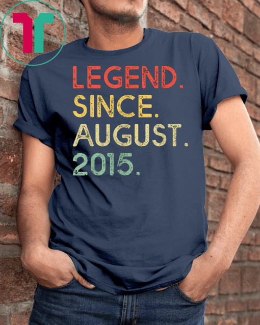 Legend Since August 2015 4th Birthday 4 Years Old Shirt