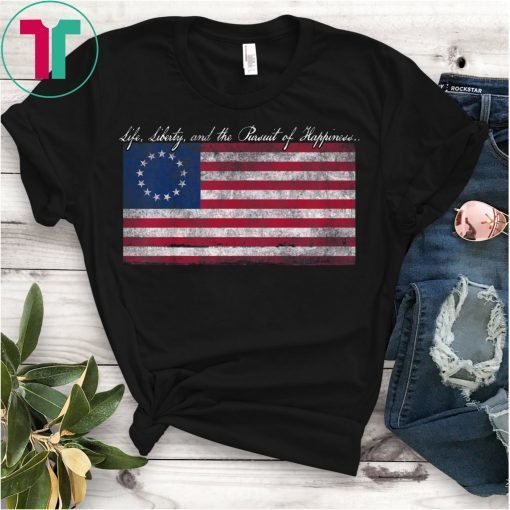 Life, Liberty, and the Pursuit of Happiness Flag T-Shirt