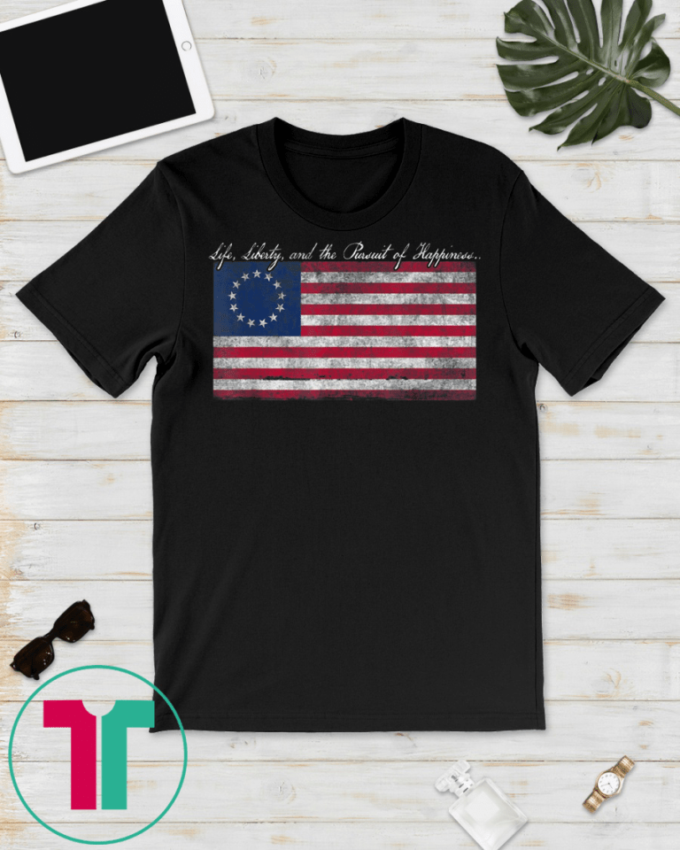 life liberty and the pursuit of happiness t shirt