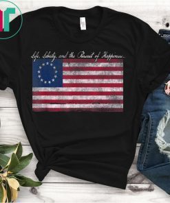 Life, Liberty, and the Pursuit of Happiness Flag T-Shirts