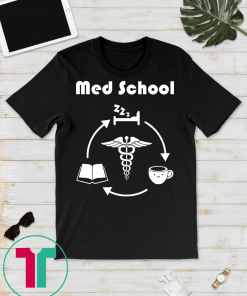 Life of a Medical School Student Tee Shirt