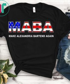 MABA Make Alexandria Bartend Again aoc Tee Shirt