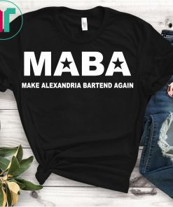 MABA aoc Make Alexandria Bartend Again tshirt