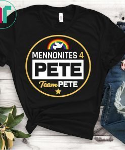 Mennonites 4 Pete - Team Pete Buttigieg T-Shirt