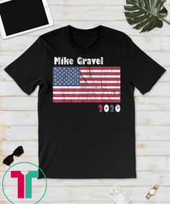 Mike Gravel USA Presidential candidate 2020 Gift T-Shirt