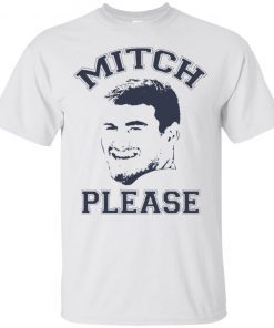 Mitch Please Trubisky Shirt