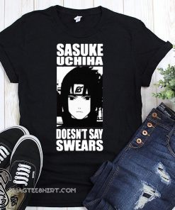 Naruto sasuke uchiha doesn't say swears t-shirt