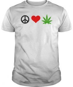 Peace Love Marijuana Leaf Smoke Weed Everyday T-shirt