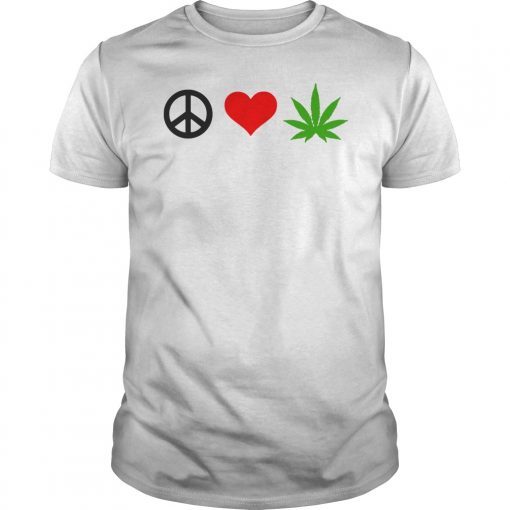 Peace Love Marijuana Leaf Smoke Weed Everyday T-shirt