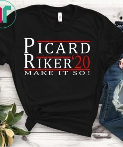 Picard Riker 2020 Make it So Shirt