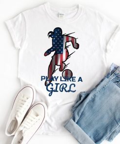 Play Like A Girl Shirt, USA Women's Soccer T-shirt, Women's National Team T-Shirt, Championship Shirt,Soccer T-Shirt, Gift Unisex T-Shirt