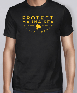 Protect Mauna Kea Ku Kiai Mauna T-Shirt