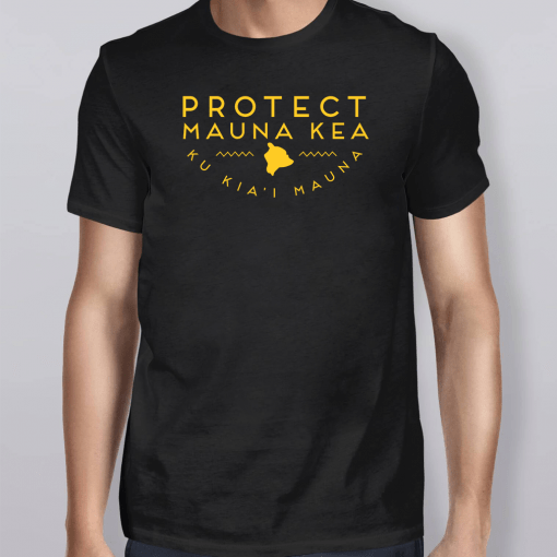 Protect Mauna Kea Ku Kiai Mauna T-Shirt
