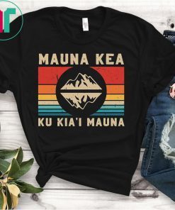 Protesters Mauna Kea Protect Ku Kia'i Mauna Hawaii Shirt