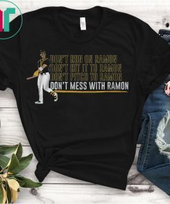 Ramon Laureano Shirt - Don't Mess With Ramon, Oakland