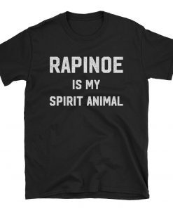 Rapinoe Is My Spirit Animal T-Shirt Rapinoe Jersey and Tee Shirt