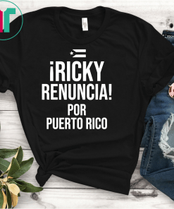 Ricky Renuncia Chat Scandal Puerto Rico Politics T-Shirt