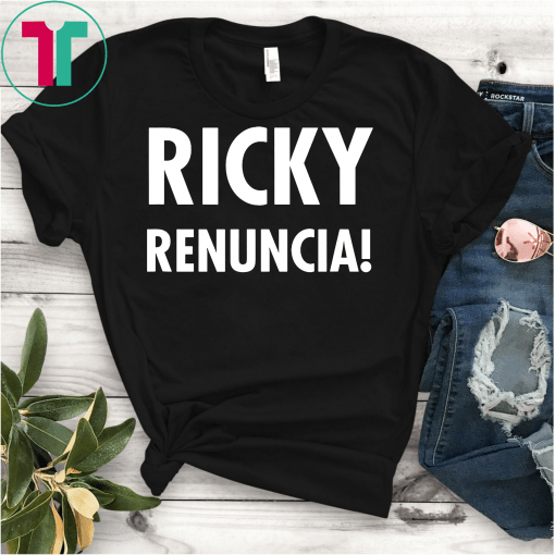 Ricky Renuncia T-Shirt