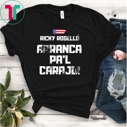 Ricky Rosello Renuncia Aranca Pal Carajo Gift T-Shirt Black Puerto Rico Flag Shirt