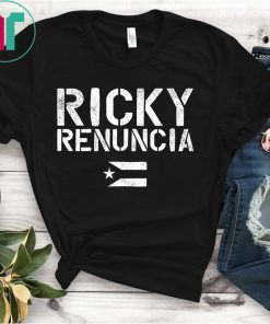 #RickyRenuncia Ricky Renuncia Tee Shirt