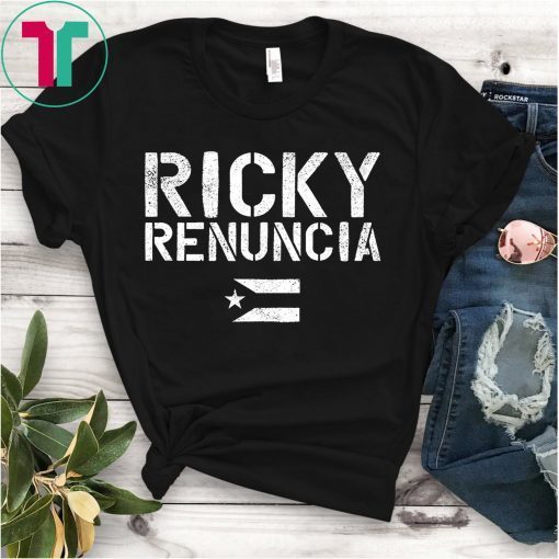 #RickyRenuncia Ricky Renuncia Tee Shirt