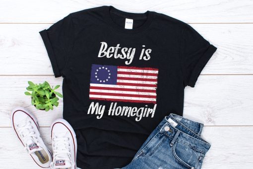 Rush Betsy Ross Flag TShirt Unisex Betsy Ross Is My Homegirl Betsy Ross 1776 Patriotic Shirt Betsy Ross 13 Stars for Protesters