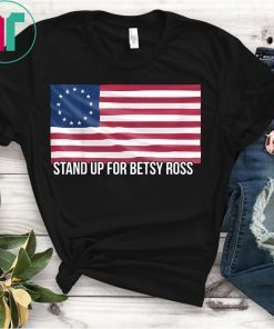 Stand Up For Betsy Ross Limbaugh 13 Colonies Stars Flag T-Shirt