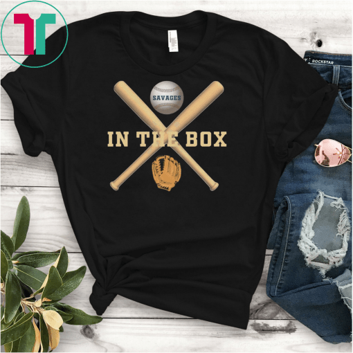 Savages In The Box Shirt, Yankees Savages T-Shirt, Baseball Fans T-Shirt