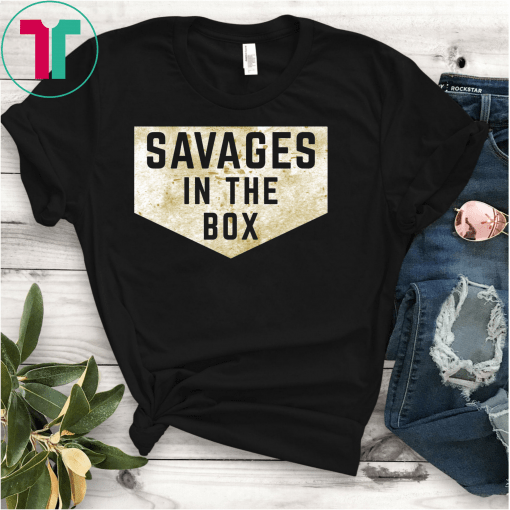 Savages in the box new york baseball, fucking savages in the box T-Shirt Yankees Savages Gift T-Shirt