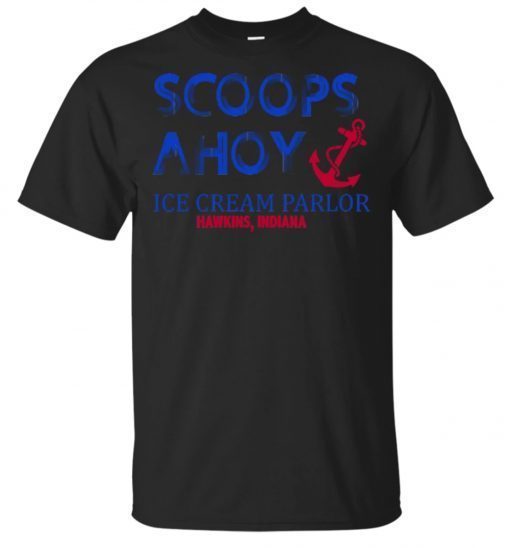 Scoops Ahoy Ice Cream Parlor Hawkins, Indiana T-Shirt