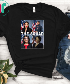 Squad AOC Rashida Tlaib Ilhan Omar Ayanna Pressley Unisex Gift T-Shirt