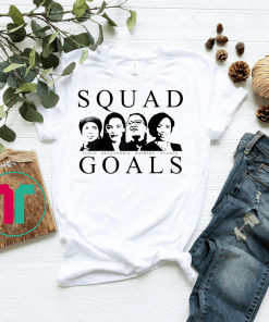 Squad Goals AOC Rashida Tlaib Ilhan Omar Ayanna Pressley Gift T-Shirt