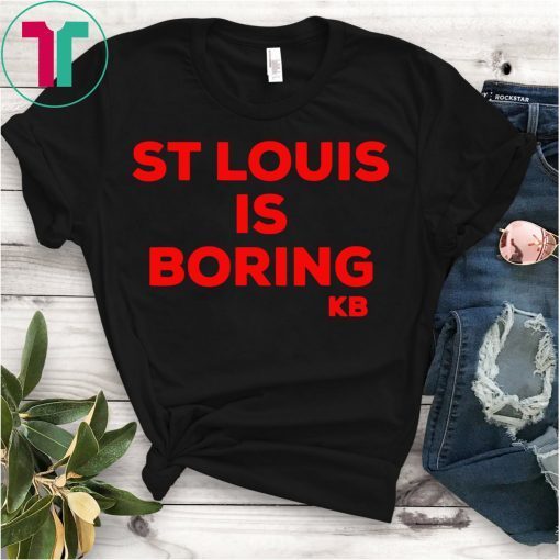 St Louis is Boring T-Shirt Chicago Baseball