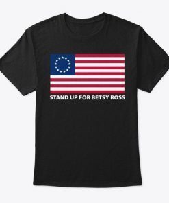 Stand Up For Betsy Ross Rush Limbaugh Tee Shirt