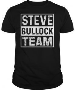 Steve Bullock 2020 President Election Team T-Shirt